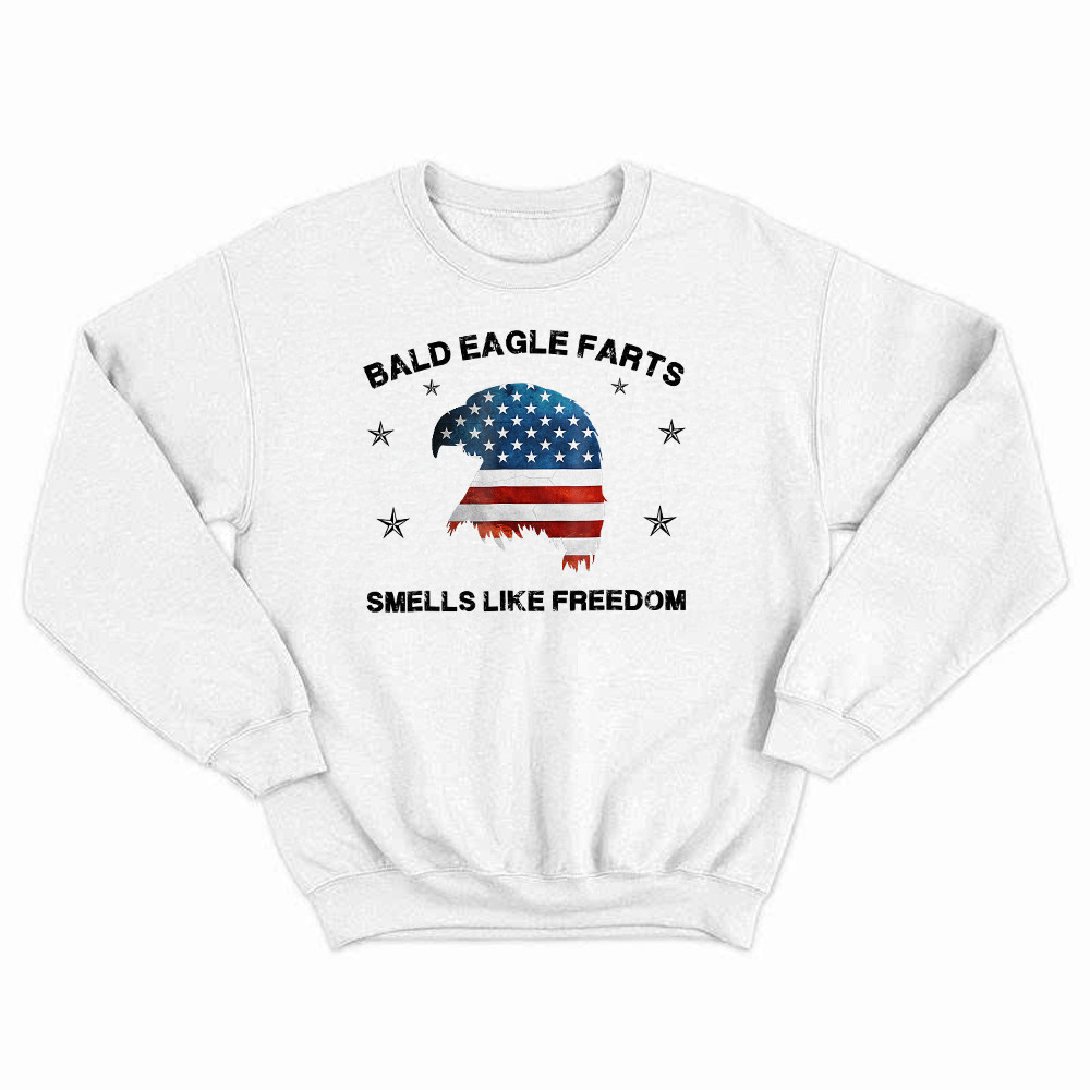 Bald Eagle Farts Smells Like Freedom Sweatshirt Patriotic Themed Clothing Mens